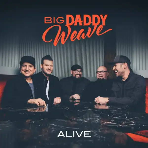 Big Daddy Weave - I Know